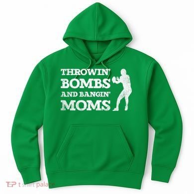 Throwing Bombs And Banging Moms Throwin Bombs Bangin Moms Hoodie