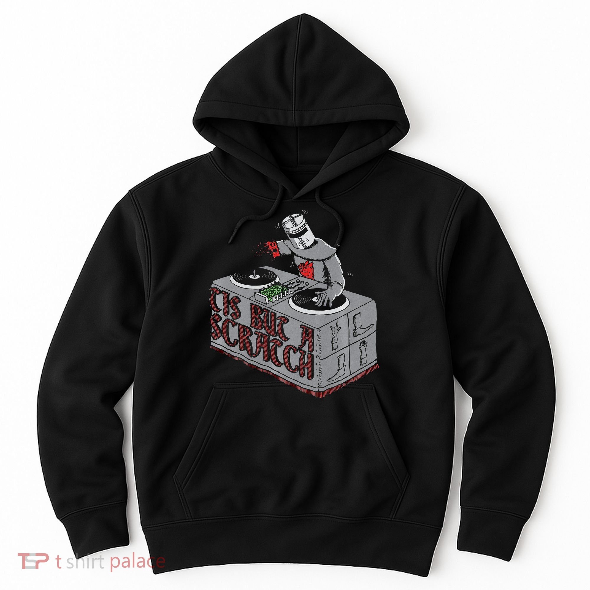 Tis But A Scratch Dj Knight Non Shall Drop The Beat Hoodie