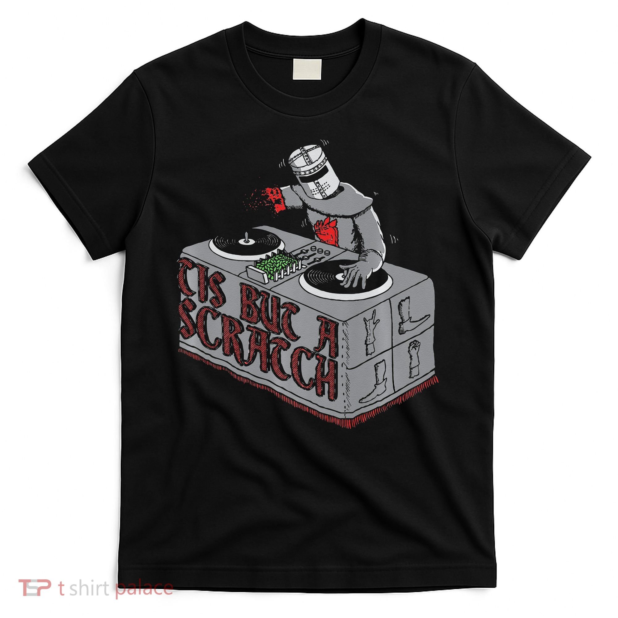 Tis But A Scratch Dj Knight Non Shall Drop The Beat T-Shirt