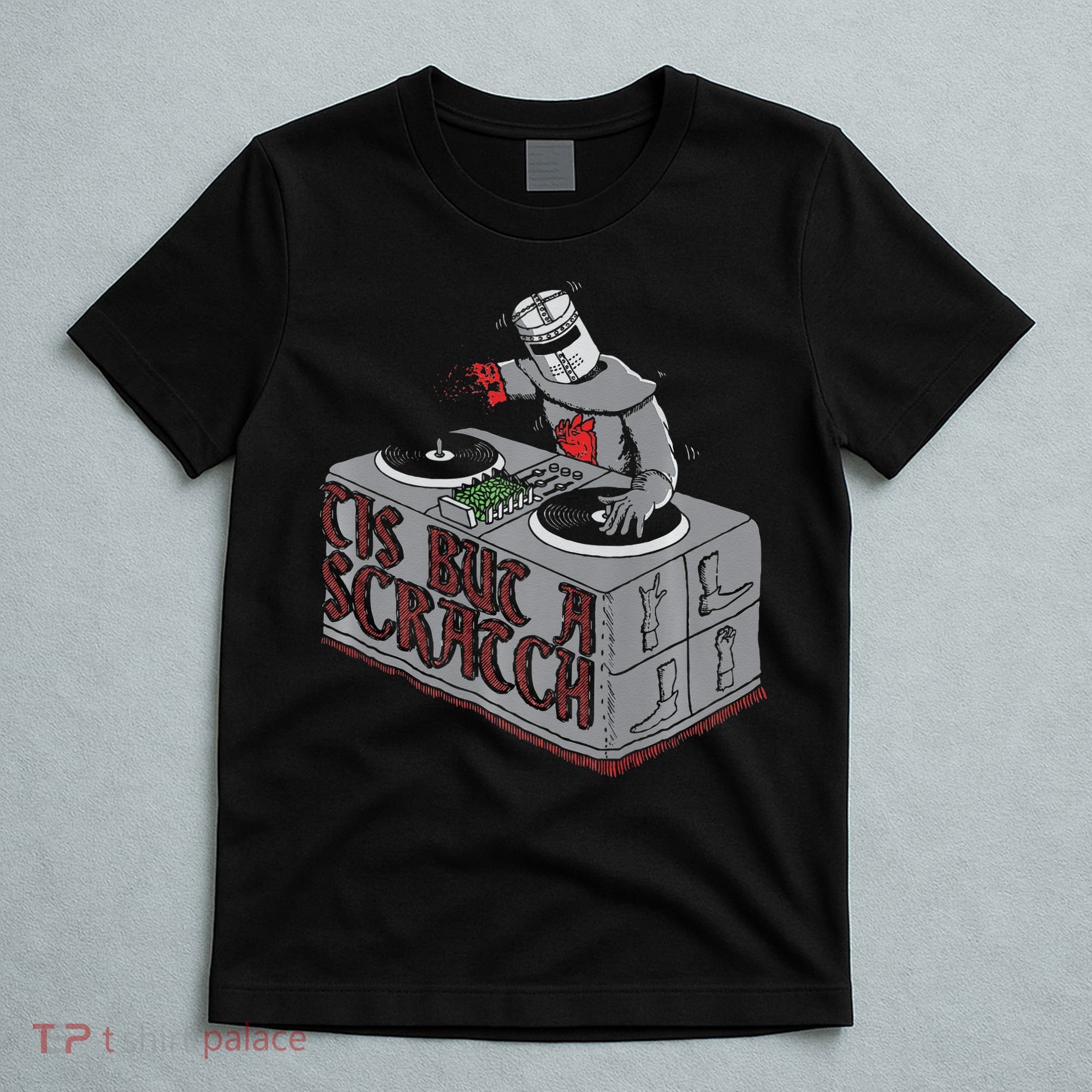 Tis But A Scratch Dj Knight Non Shall Drop The Beat T-Shirt