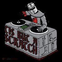 Tis But A Scratch Dj Knight Non Shall Drop The Beat T-Shirt thumb 7