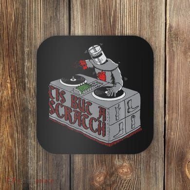 Tis But A Scratch Dj Knight Non Shall Drop The Beat Coaster