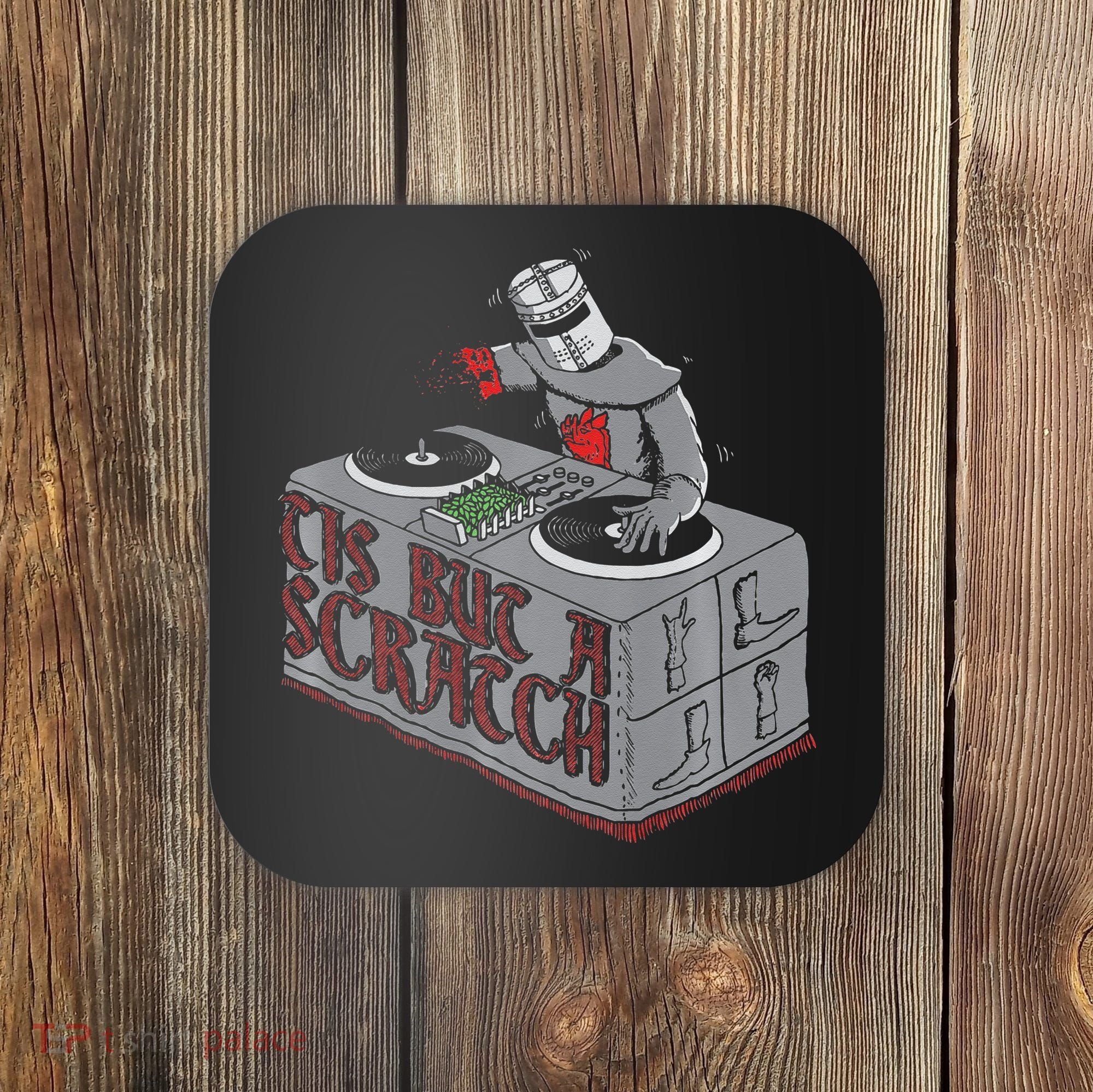 Tis But A Scratch Dj Knight Non Shall Drop The Beat Coaster