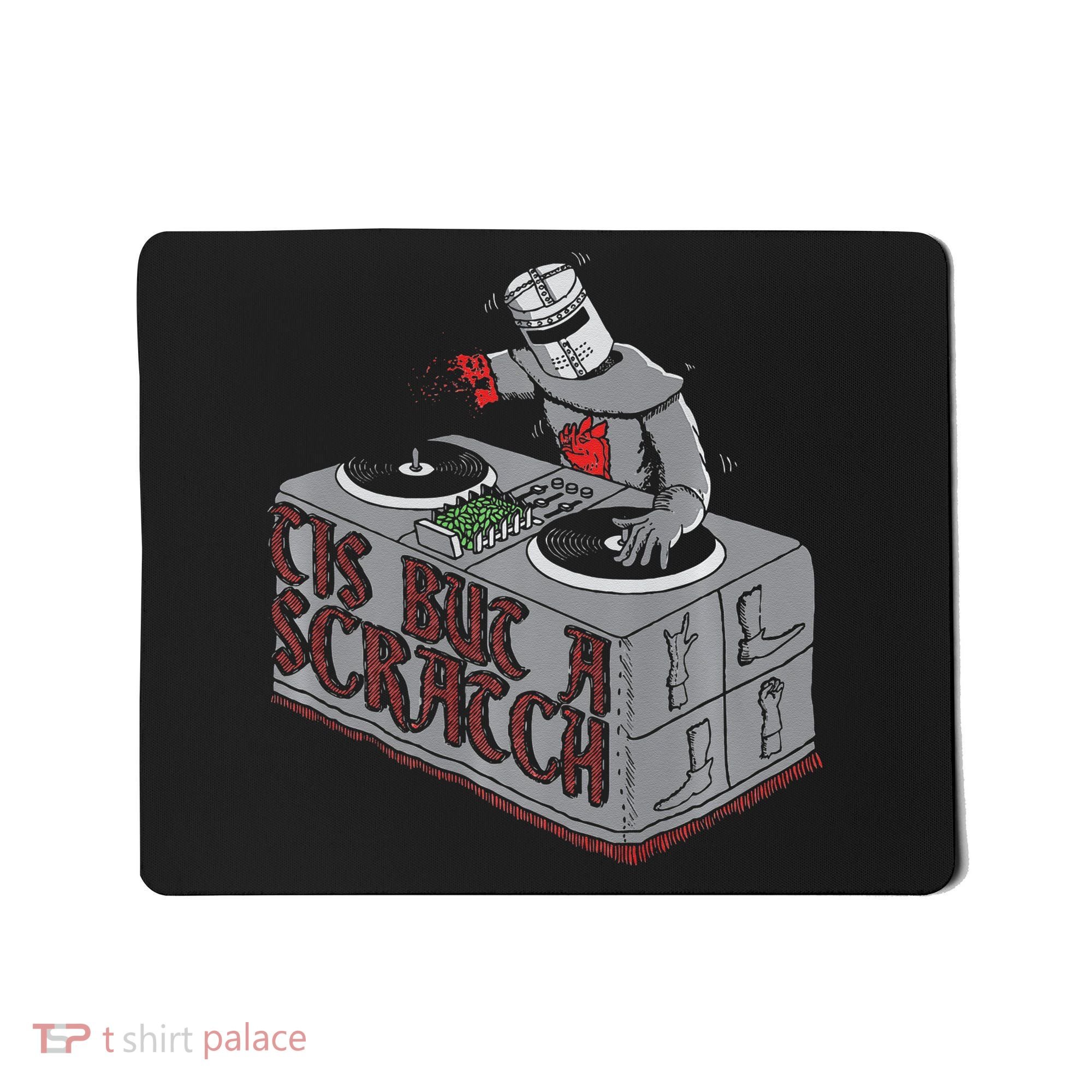 Tis But A Scratch Dj Knight Non Shall Drop The Beat Mousepad