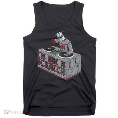 Tis But A Scratch Dj Knight Non Shall Drop The Beat Tank Top