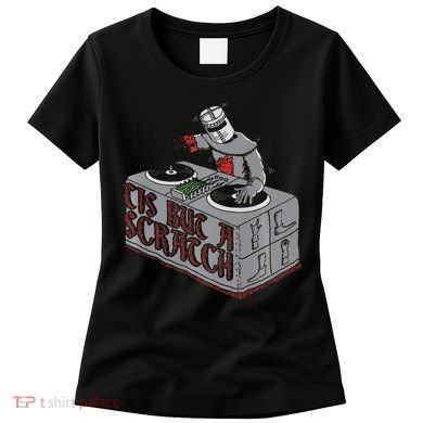 Tis But A Scratch Dj Knight Non Shall Drop The Beat Women's T-Shirt