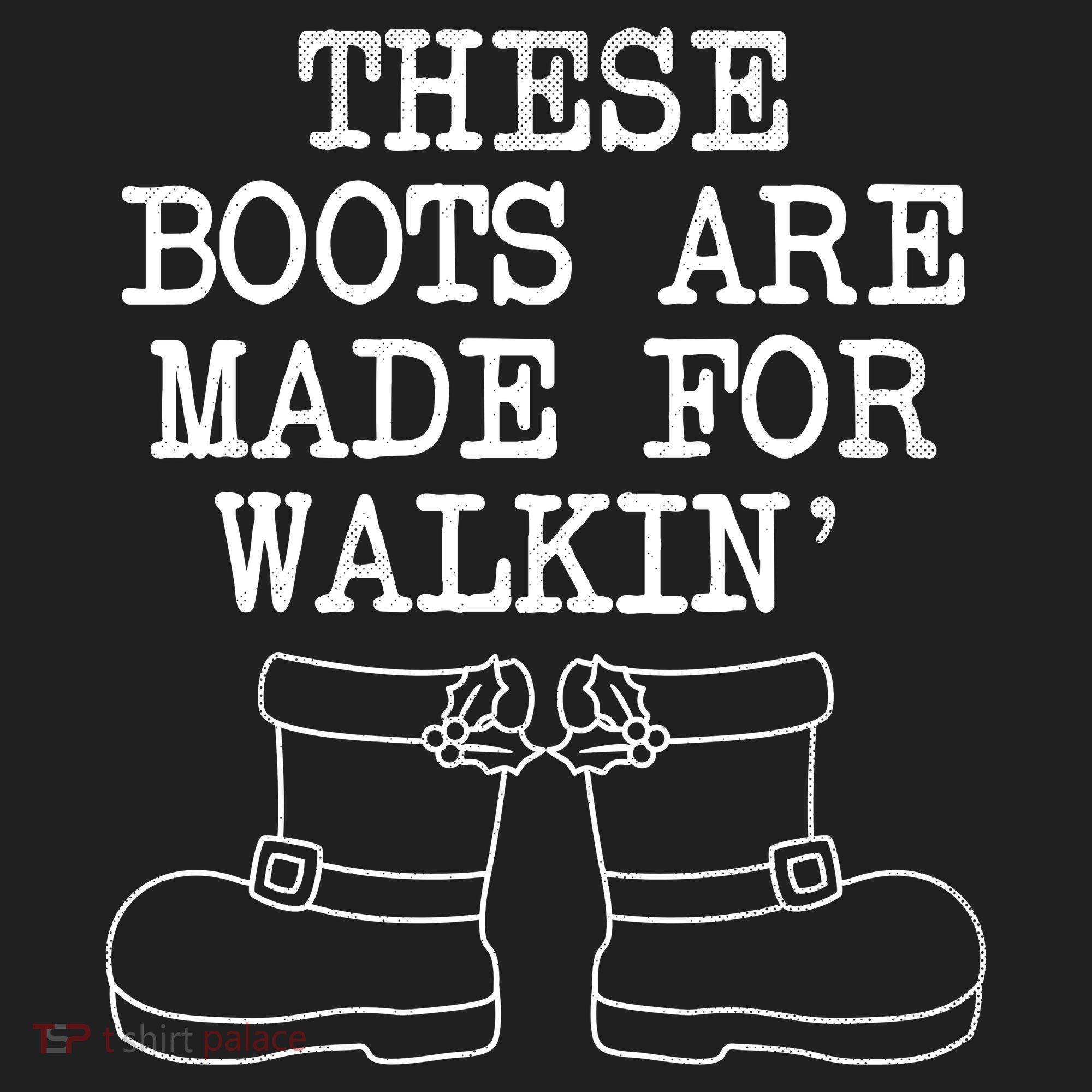 These Boots Are Made For Walkin Christmas Women's Sweatshirt