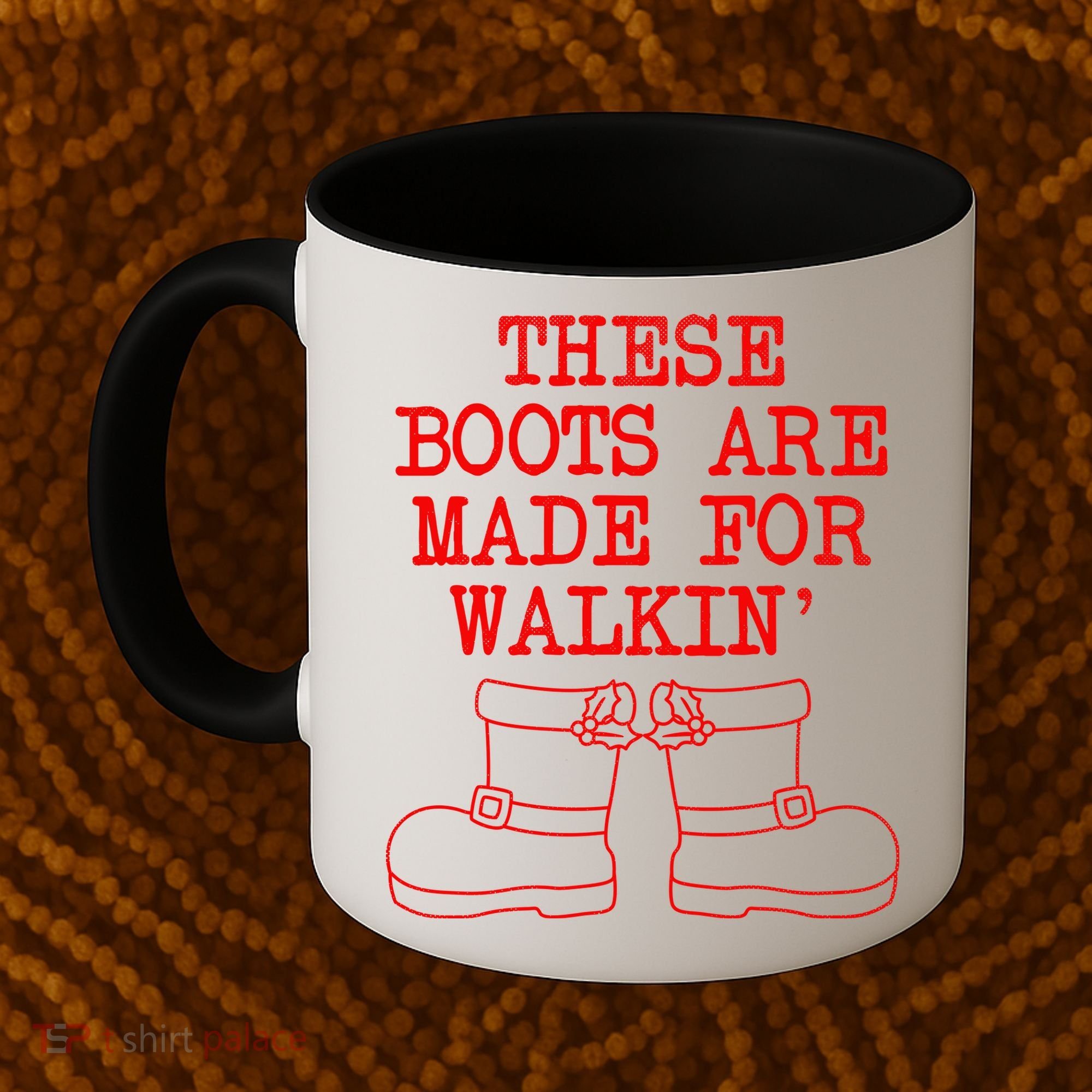 These Boots Are Made For Walkin Christmas Coffee Mug