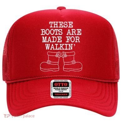 These Boots Are Made For Walkin Christmas Hat