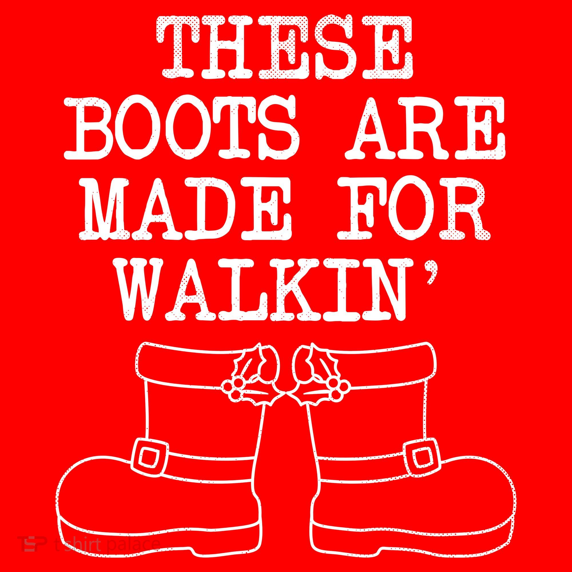 These Boots Are Made For Walkin Christmas Hat