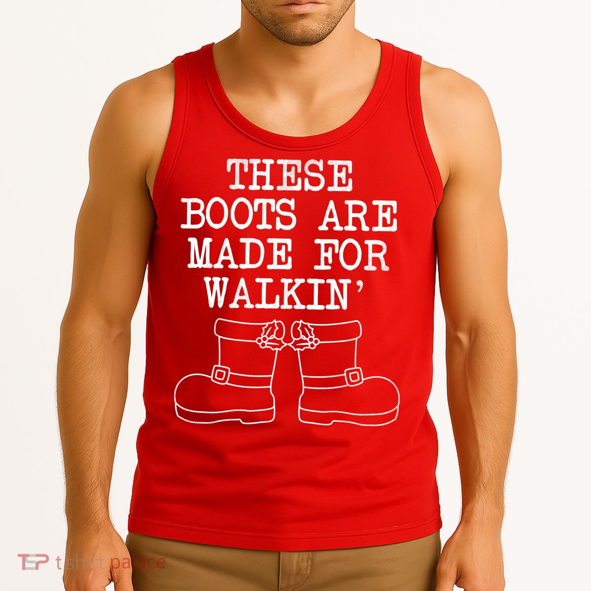 These Boots Are Made For Walkin Christmas Tank Top
