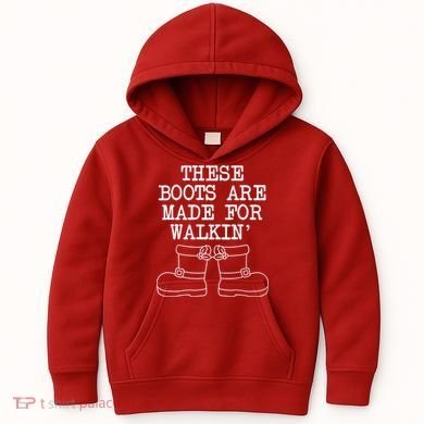 These Boots Are Made For Walkin Christmas Kids Hoodie