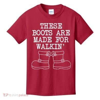 These Boots Are Made For Walkin Christmas Kids T-Shirt