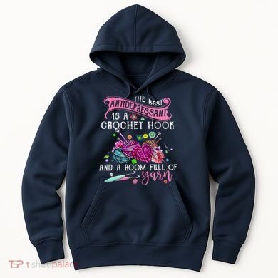 The Best Antidepressant Is A Crochet Hook Hoodie