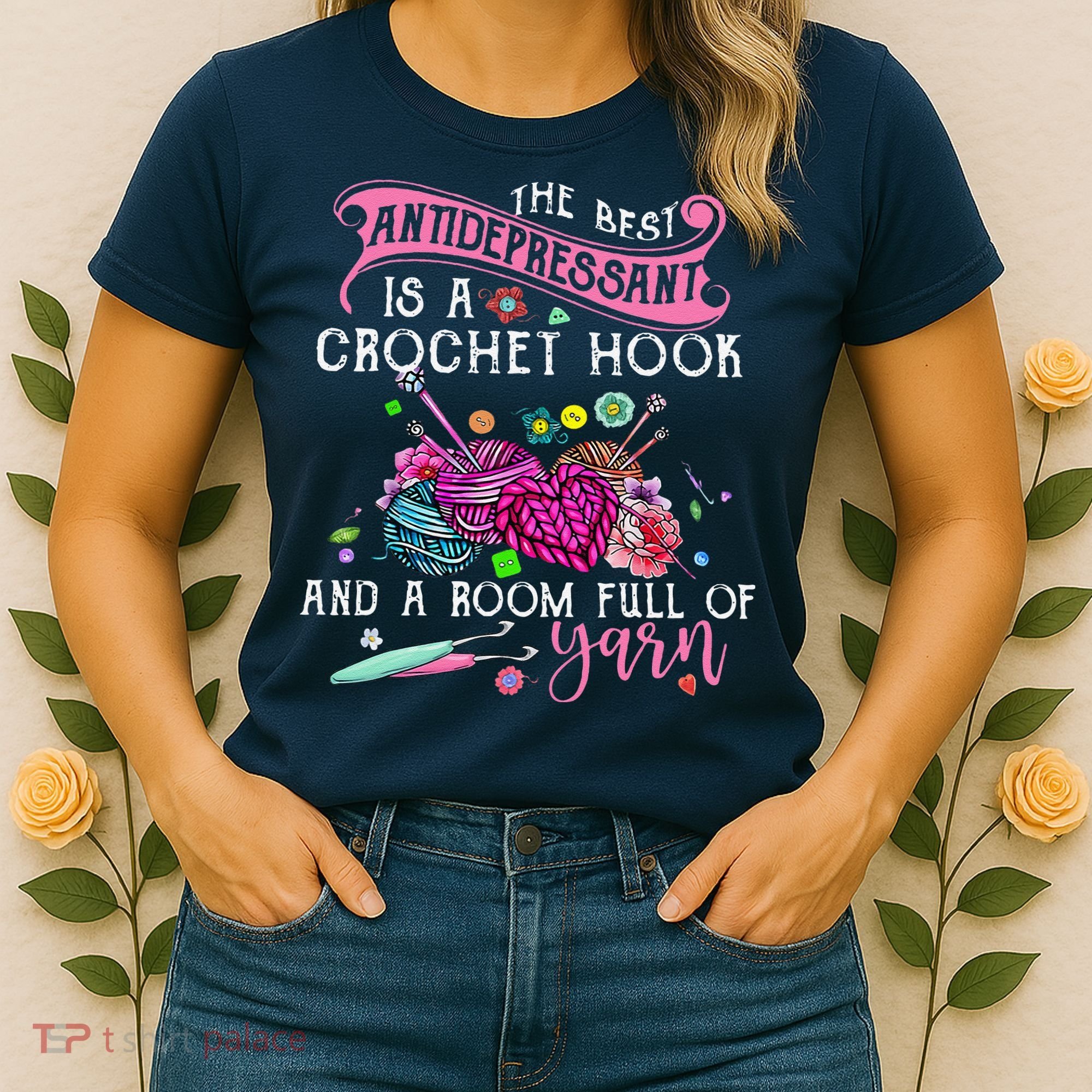 The Best Antidepressant Is A Crochet Hook Women's T-Shirt