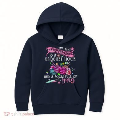 The Best Antidepressant Is A Crochet Hook Kids Hoodie