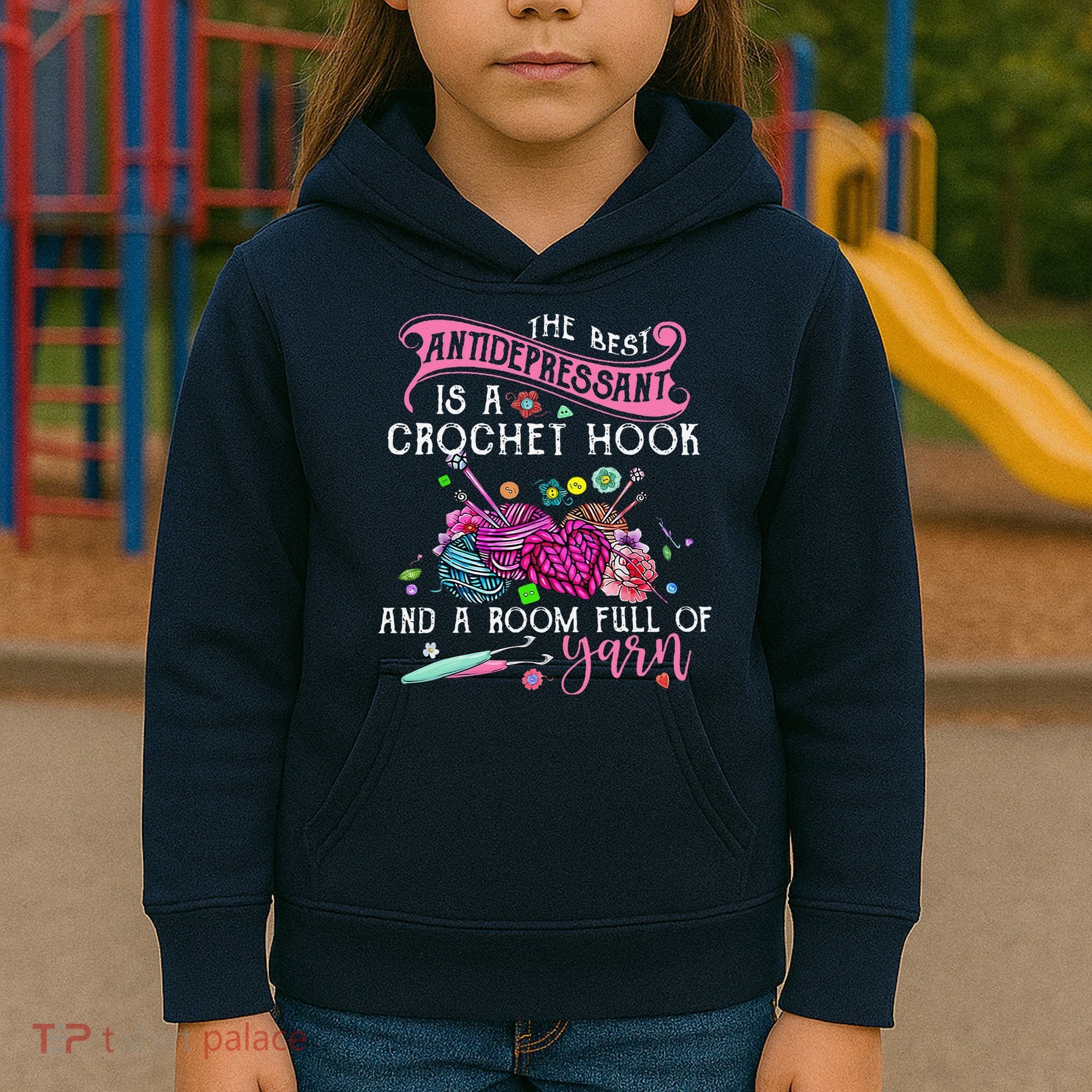 The Best Antidepressant Is A Crochet Hook Kids Hoodie