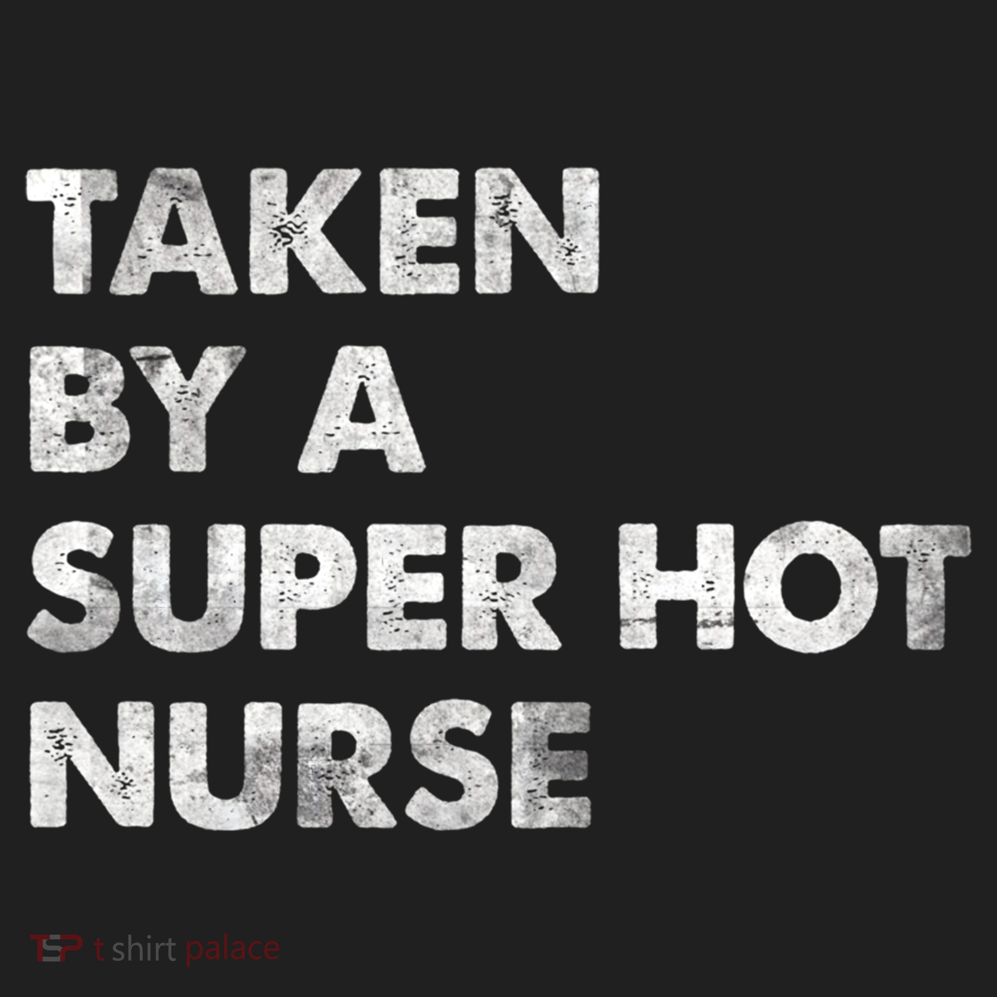 Taken By A Super Hot Nurse Friend Husband Gift Women's Sweatshirt