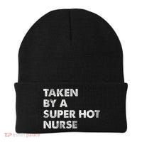 Taken By A Super Hot Nurse Friend Husband Gift Beanie thumb 0