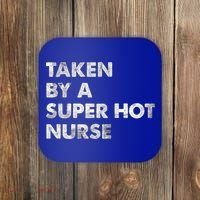 Taken By A Super Hot Nurse Friend Husband Gift Coaster thumb 0