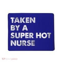 Taken By A Super Hot Nurse Friend Husband Gift Mousepad thumb 0