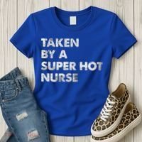 Taken By A Super Hot Nurse Friend Husband Gift Women's T-Shirt thumb 3