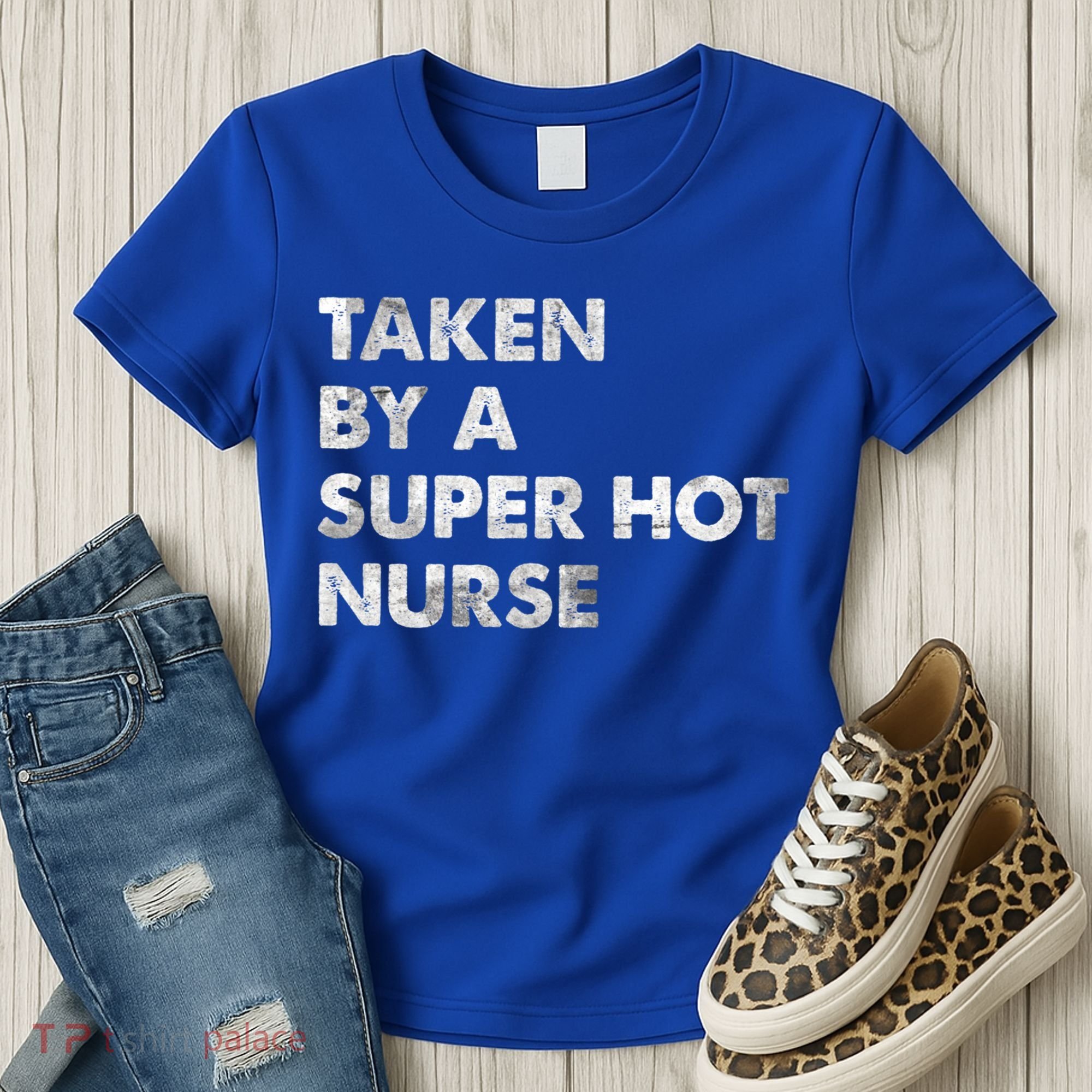Taken By A Super Hot Nurse Friend Husband Gift Women's T-Shirt