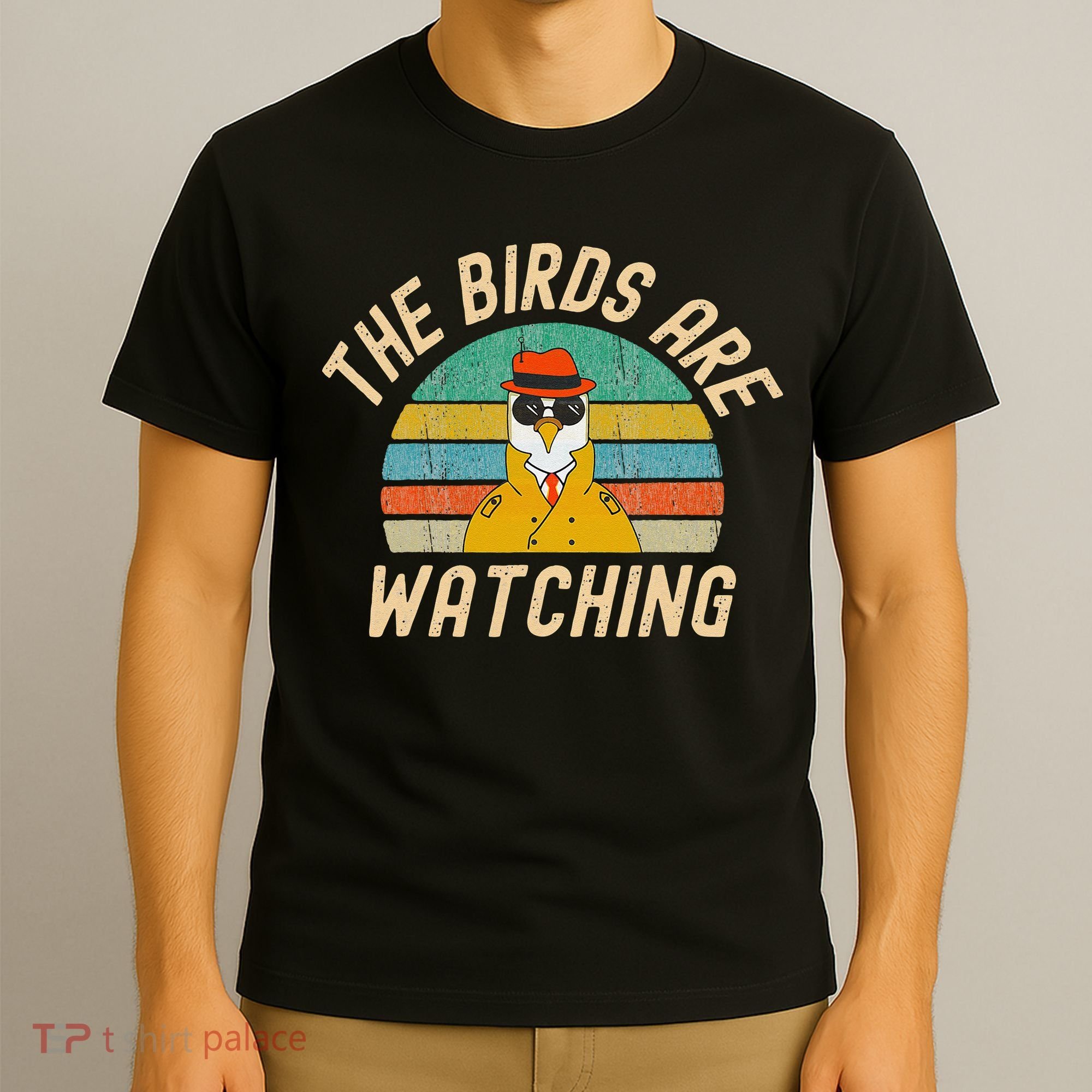The Birds Are Watching Wake Up America T-Shirt