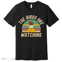 The Birds Are Watching Wake Up America Premium T-Shirt thumb 0