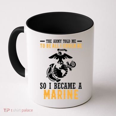 To Be All I Could Be Marine Motivational Coffee Mug