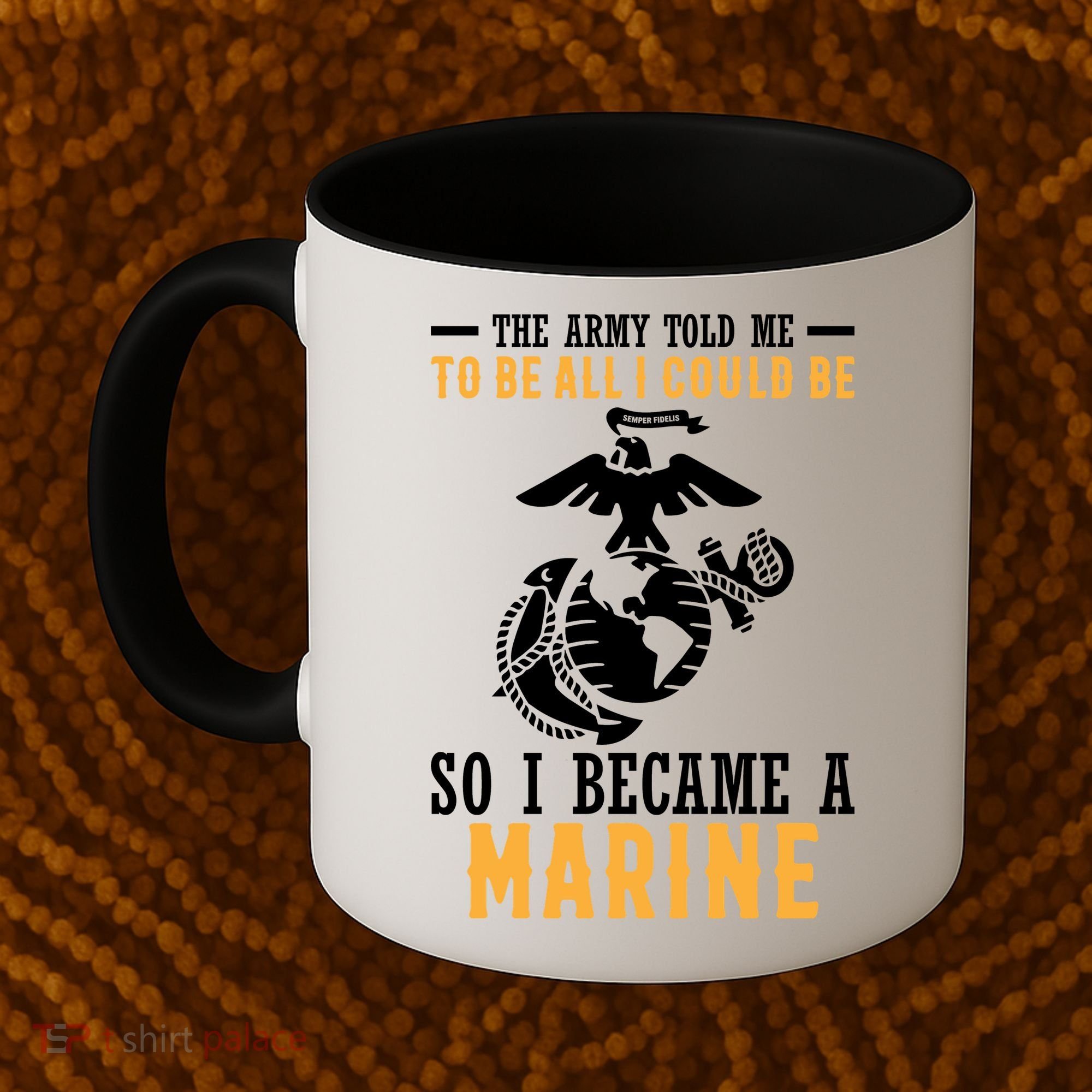To Be All I Could Be Marine Motivational Coffee Mug