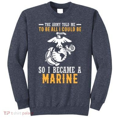 To Be All I Could Be Marine Motivational Sweatshirt