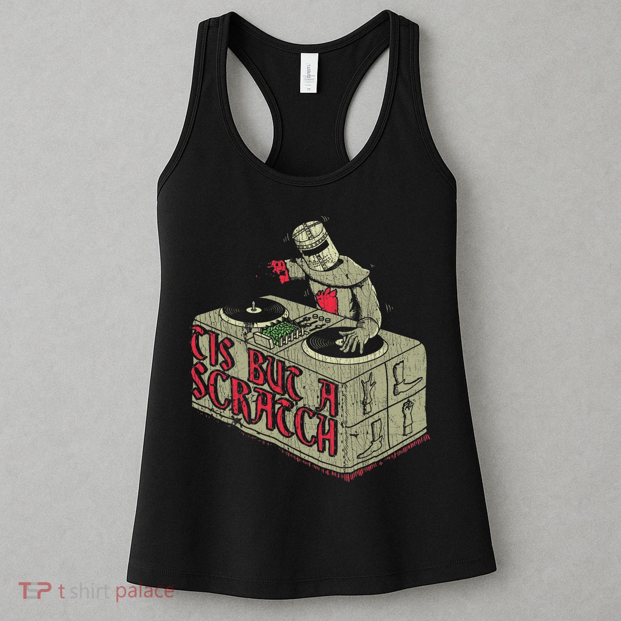 Tis But A Scratch Monty Dj Music Festival Lover Concert Women's Tank Top