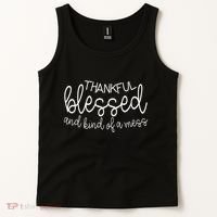 Thankful Blessed And Kind Of A Mess Funny Tank Top thumb 2