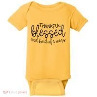 Thankful Blessed And Kind Of A Mess Funny Baby Bodysuit thumb 0
