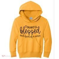 Thankful Blessed And Kind Of A Mess Funny Kids Hoodie thumb 0