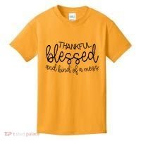 Thankful Blessed And Kind Of A Mess Funny Kids T-Shirt thumb 0