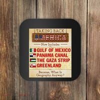 Taking Back America Meme Geography Fail Funny Gulf Of Mexico Coaster thumb 0