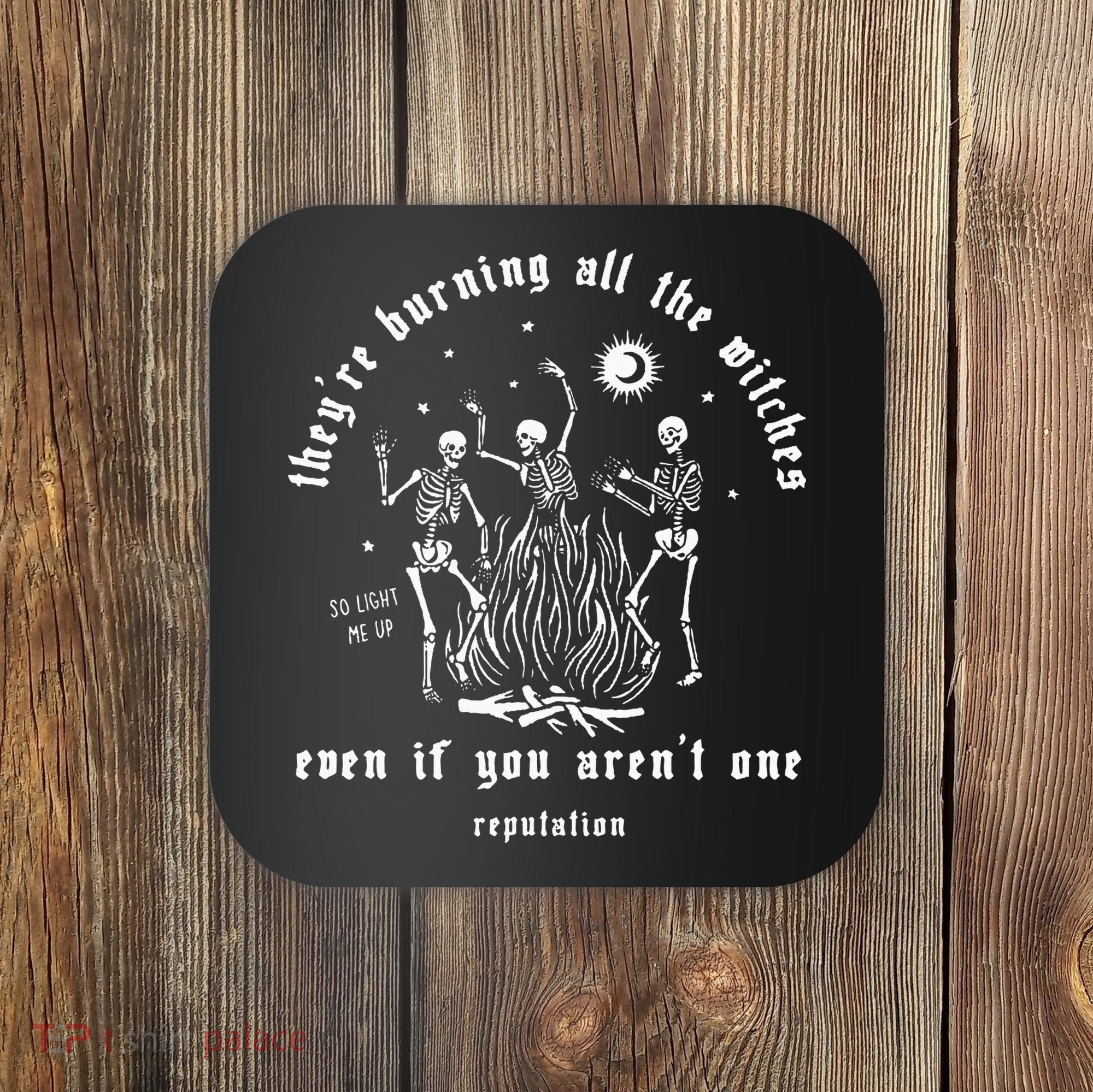 TheyRe Burning All The Witches Halloween Skeleton Dancing Coaster