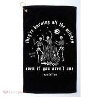 TheyRe Burning All The Witches Halloween Skeleton Dancing Golf Towel thumb 0