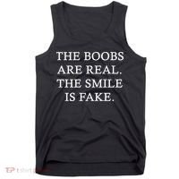 The Boobs Are Real The Smile Is Fake Funny Tank Top thumb 0
