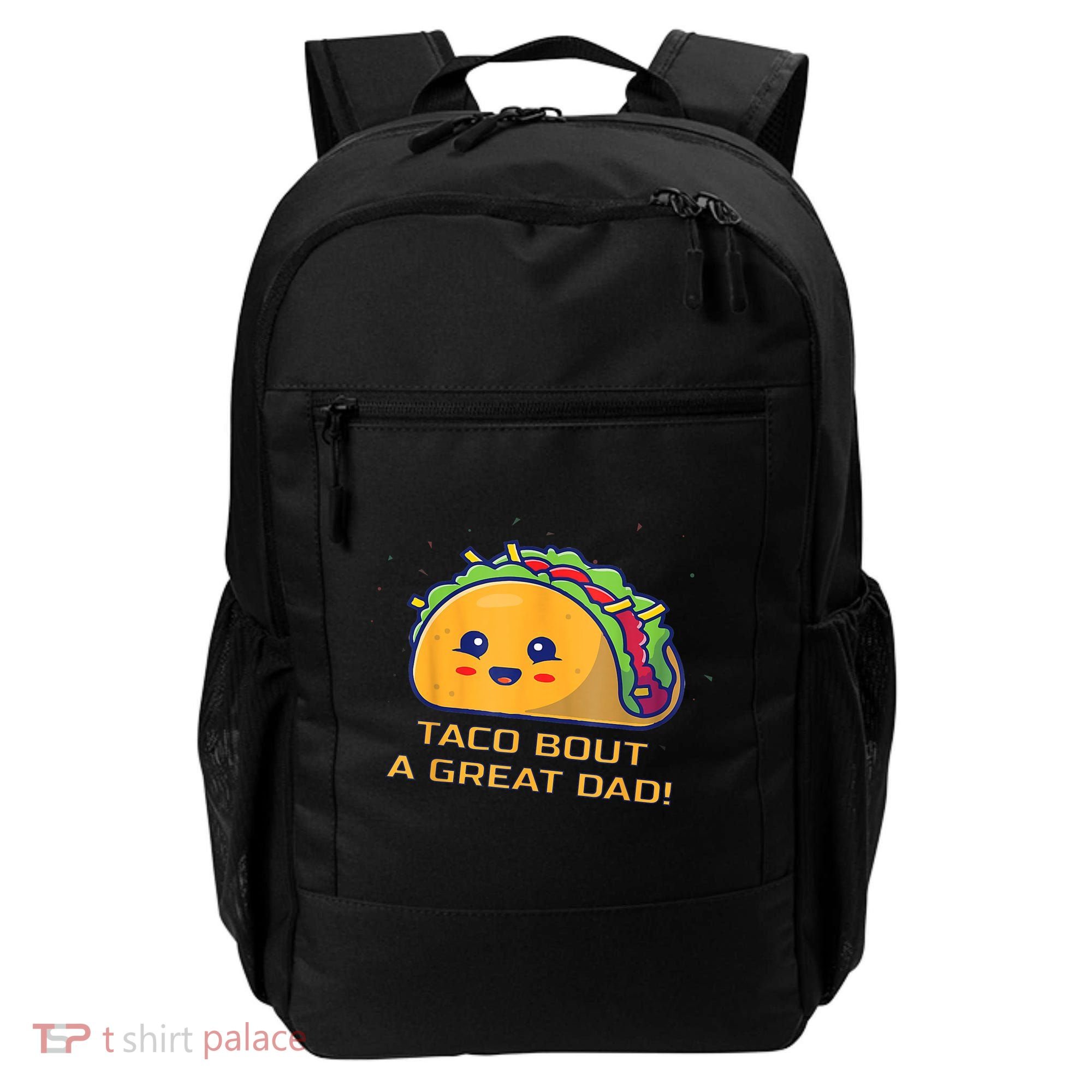 Taco Bout A Great Dad! Funny Dad Joke Backpack