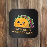 Taco Bout A Great Dad! Funny Dad Joke Coaster thumb 0