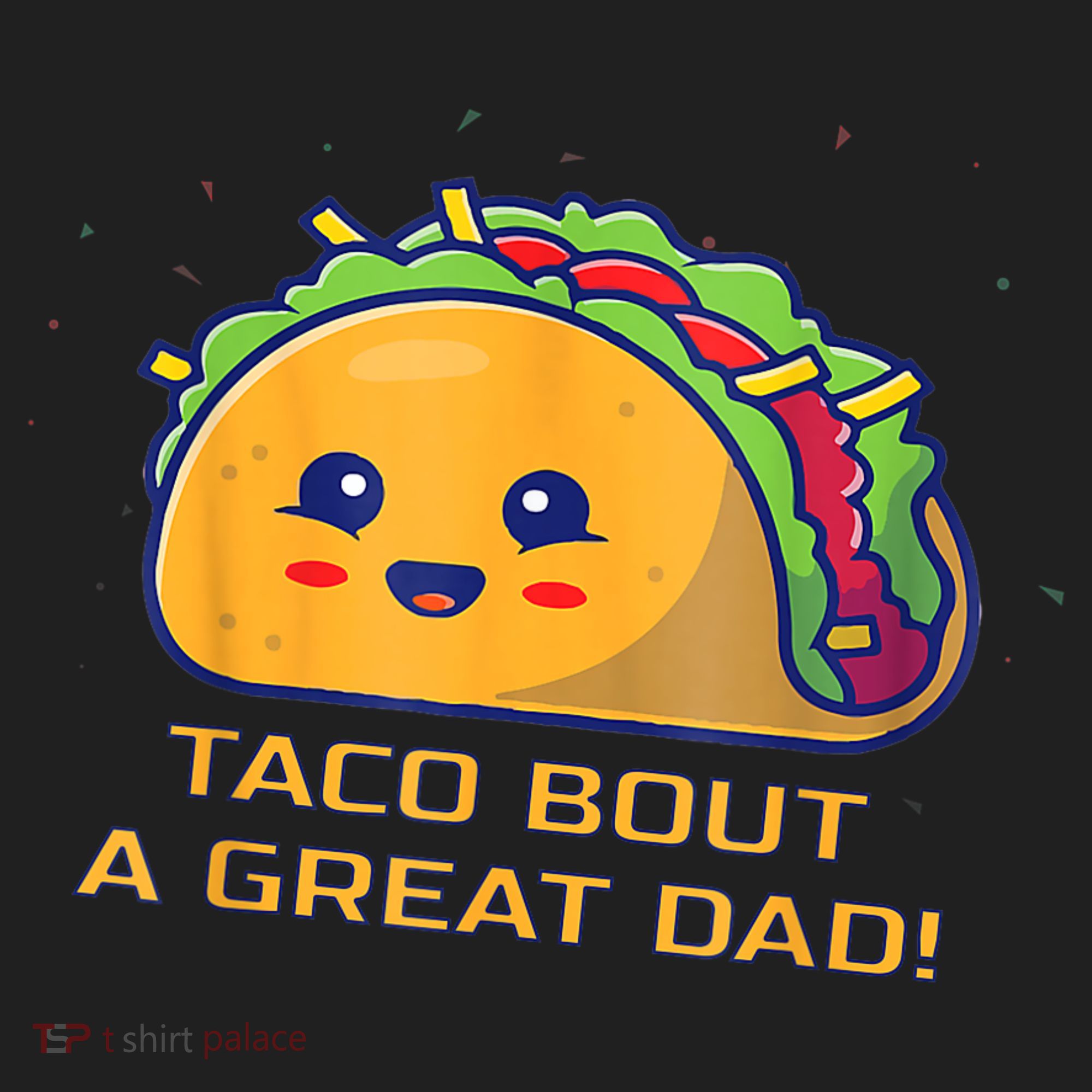 Taco Bout A Great Dad! Funny Dad Joke Hat