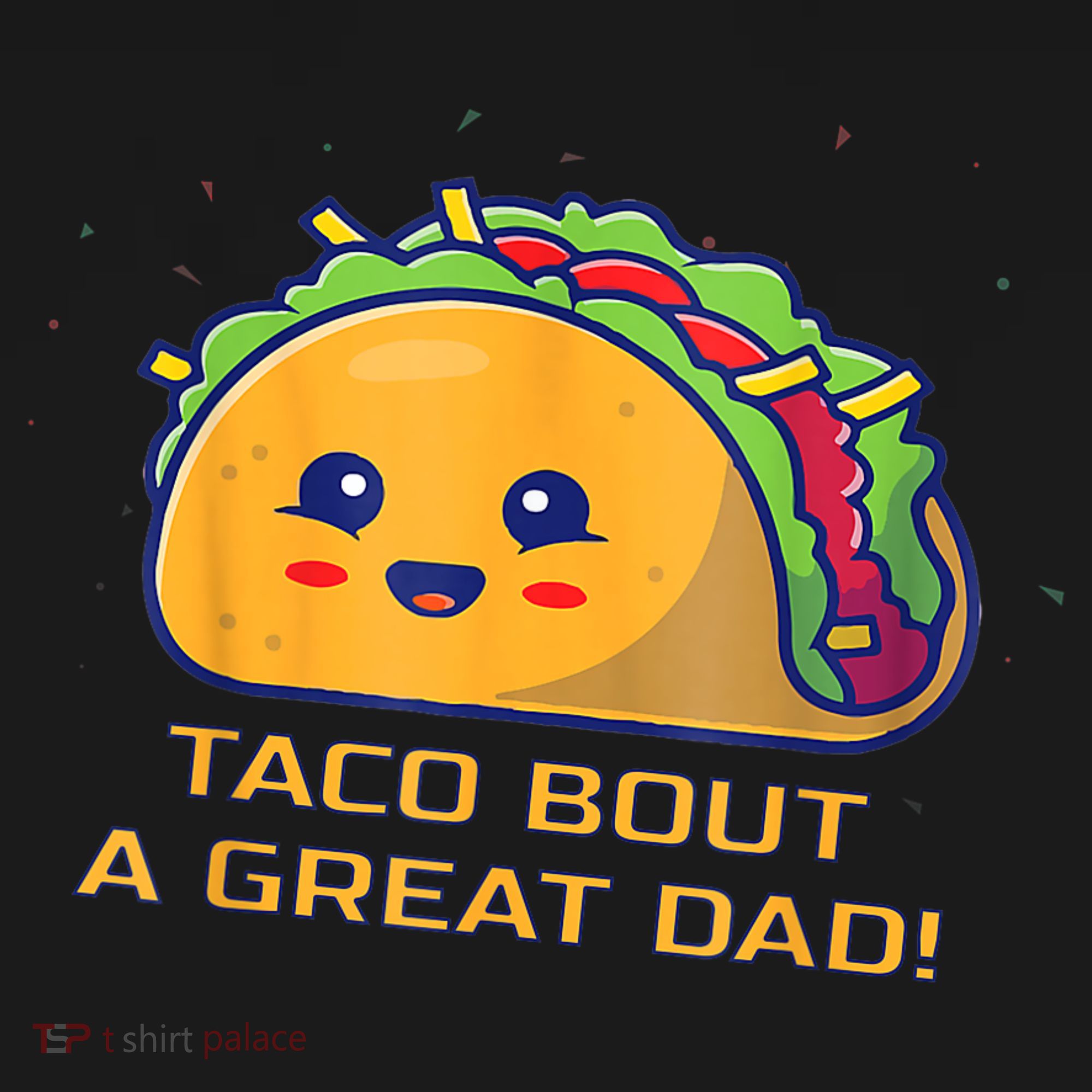 Taco Bout A Great Dad! Funny Dad Joke Toddler Hoodie