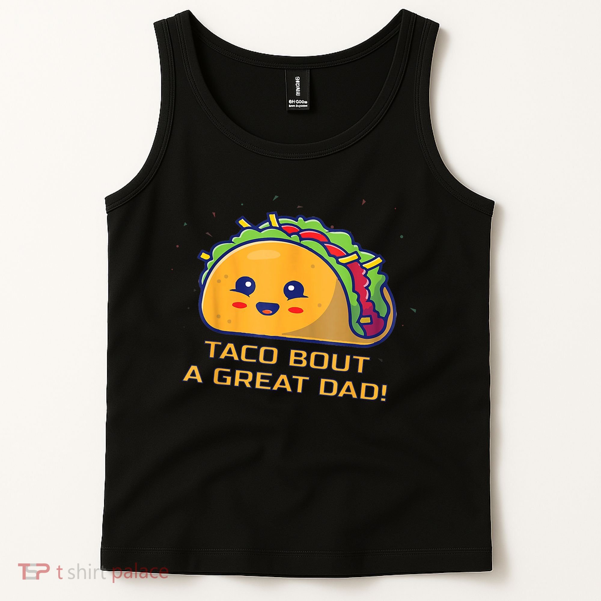 Taco Bout A Great Dad! Funny Dad Joke Tank Top