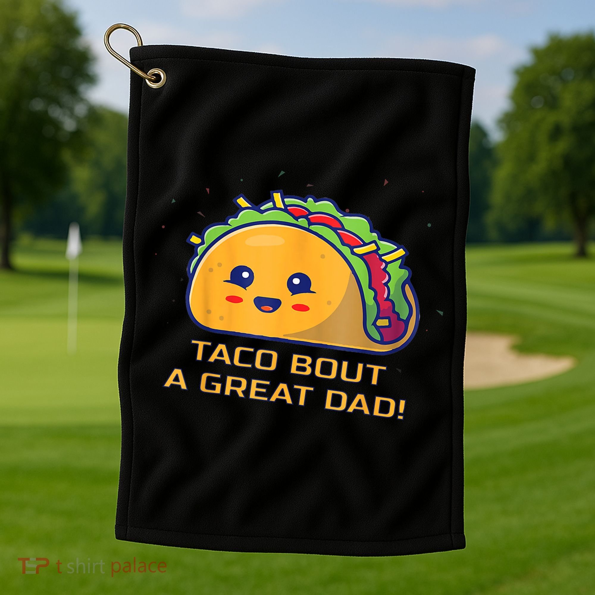 Taco Bout A Great Dad! Funny Dad Joke Golf Towel
