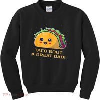 Taco Bout A Great Dad! Funny Dad Joke Kids Sweatshirt thumb 0