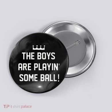The Boy Are Playing Some Ball Button
