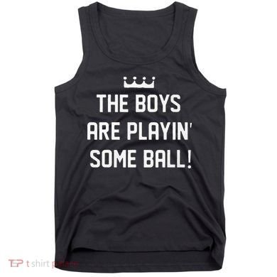 The Boy Are Playing Some Ball Tank Top